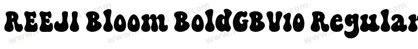 REEJI Bloom BoldGBV10 Regular字体转换